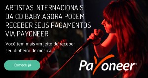 Artistas Internacionais da CD Baby Agora Podem Receber seus Pagamentos via Payoneer
