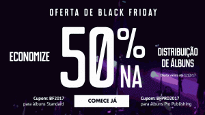Black Friday: Economize 50% na distribuição de álbuns