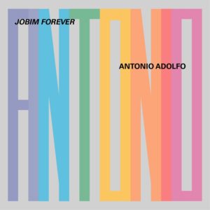 JOBIM FOREVER - Antonio Adolfo